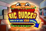 BIG BURGER LOAD IT UP WITH EXTRA CHEESE